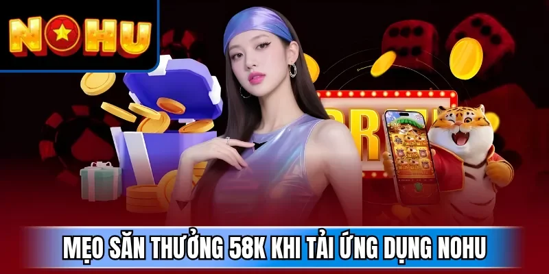Mẹo săn khuyến mãi VIP cho thành viên NOHU