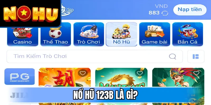 Nổ hũ 123B là gì?