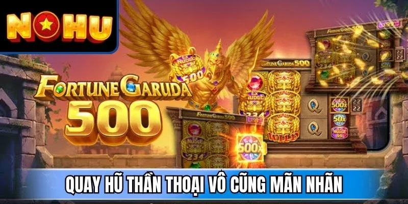 Quay hũ thần thoại vô cũng mãn nhãn